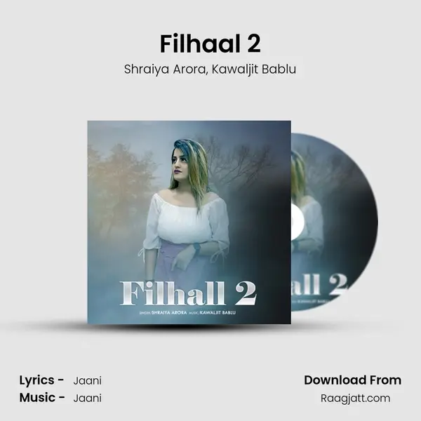 Filhaal 2 - Shraiya Arora album cover 