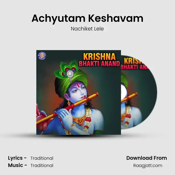 Achyutam Keshavam mp3 song