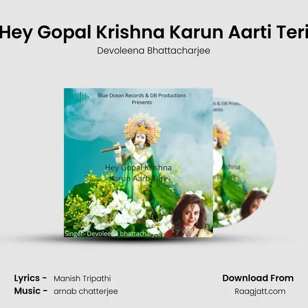 Hey Gopal Krishna Karun Aarti Teri - Devoleena Bhattacharjee album cover 