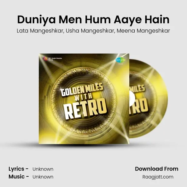 Duniya Men Hum Aaye Hain - Lata Mangeshkar mp3 song