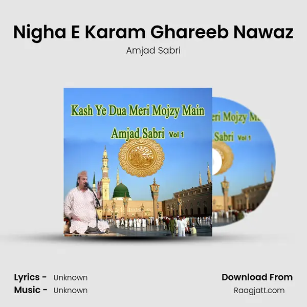 Nigha E Karam Ghareeb Nawaz mp3 song