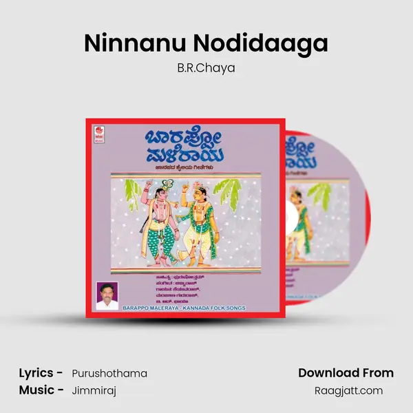 Ninnanu Nodidaaga - B.R.Chaya album cover 