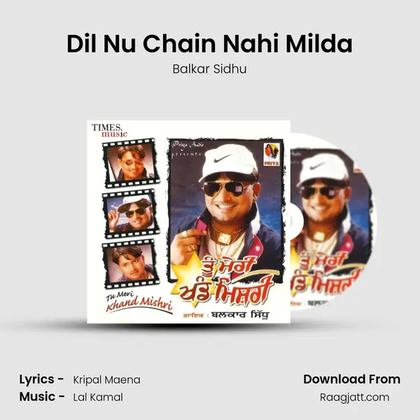 Dil Nu Chain Nahi Milda - Balkar Sidhu mp3 song