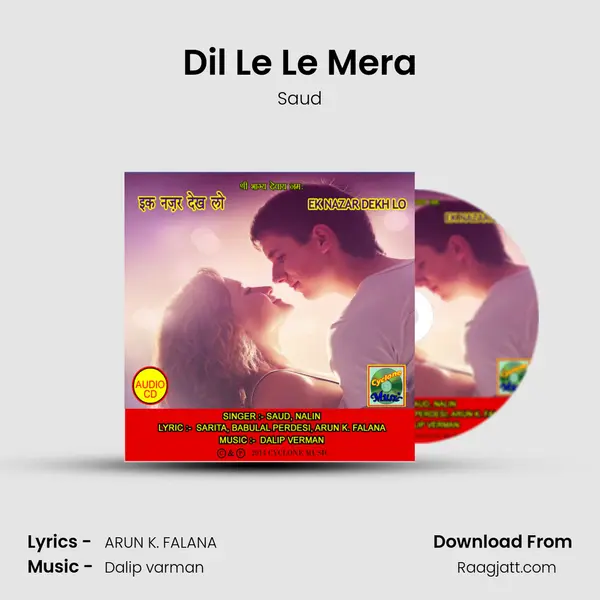 Dil Le Le Mera mp3 song