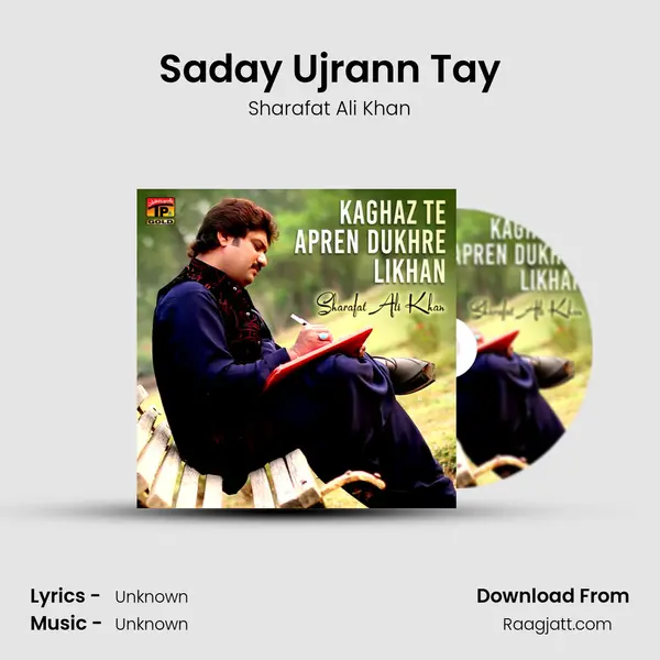 Saday Ujrann Tay - Sharafat Ali Khan album cover 