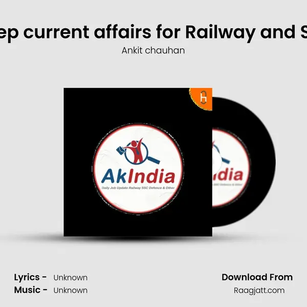 7 Sep current affairs for Railway and SSC - Ankit chauhan album cover 