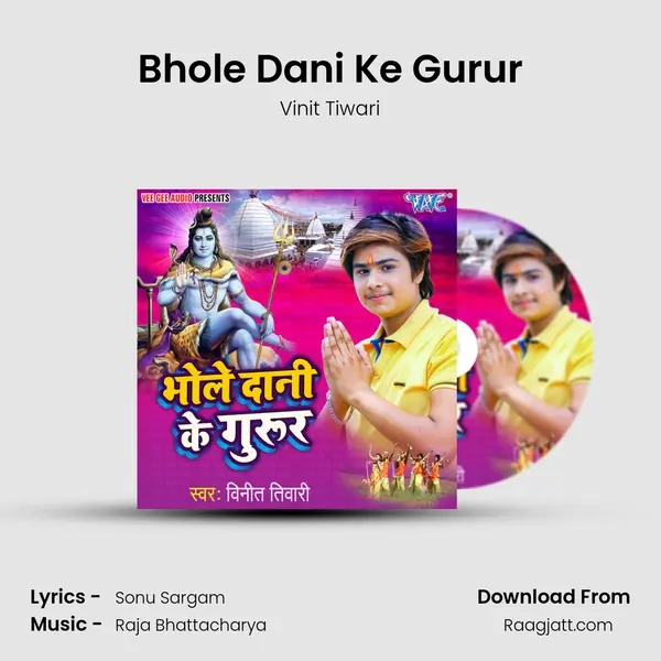 Bhole Dani Ke Gurur - Vinit Tiwari album cover 