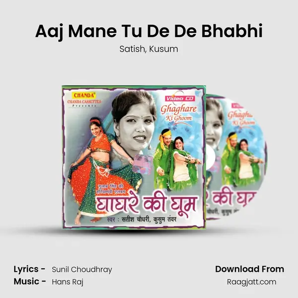 Aaj Mane Tu De De Bhabhi - Satish album cover 