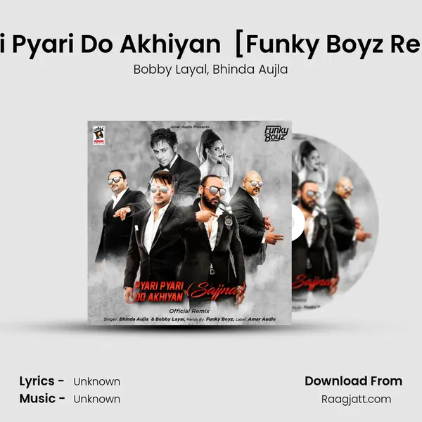 Pyari Pyari Do Akhiyan (Sajjna) [Funky Boyz Remix] mp3 song