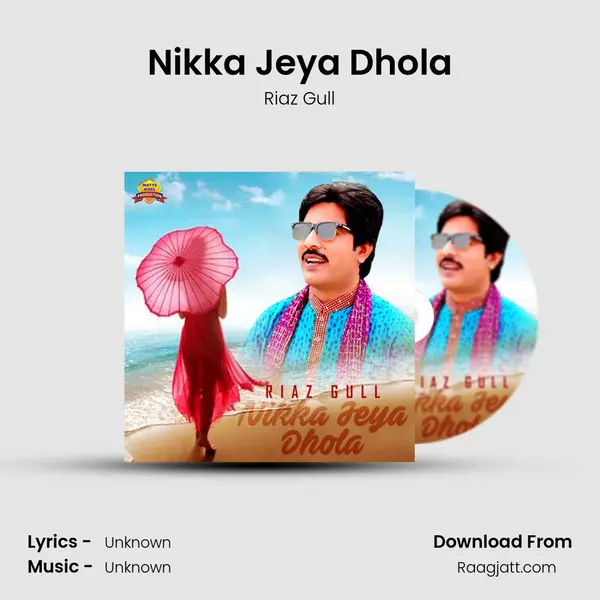 Nikka Jeya Dhola - Riaz Gull album cover 