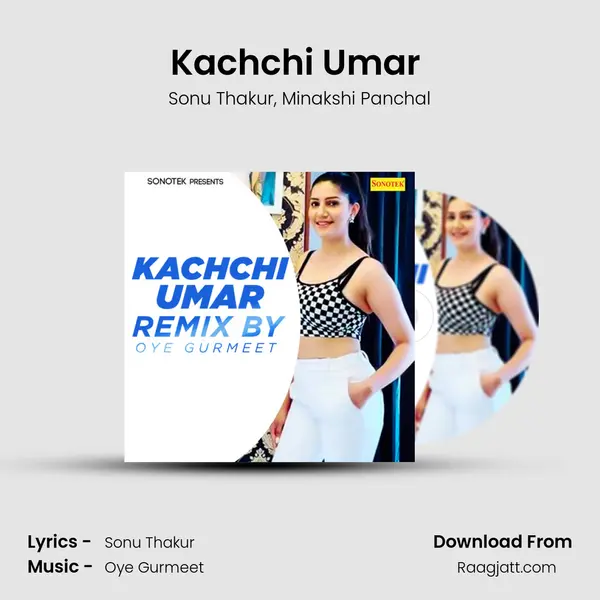 Kachchi Umar (Remix By Oye Gurmeet) mp3 song