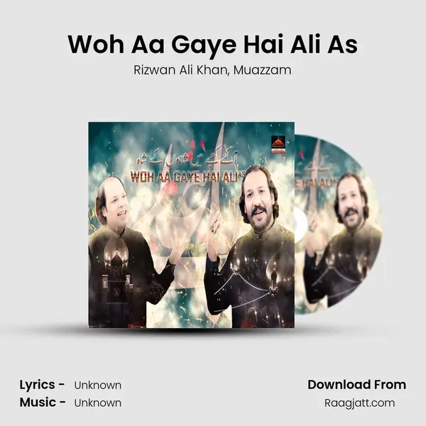 Woh Aa Gaye Hai Ali As mp3 song