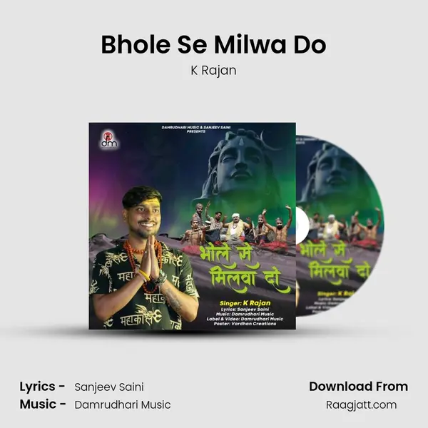 Bhole Se Milwa Do - K Rajan mp3 song