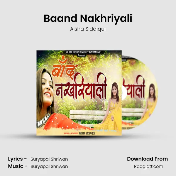 Baand Nakhriyali - Aisha Siddiqui mp3 song