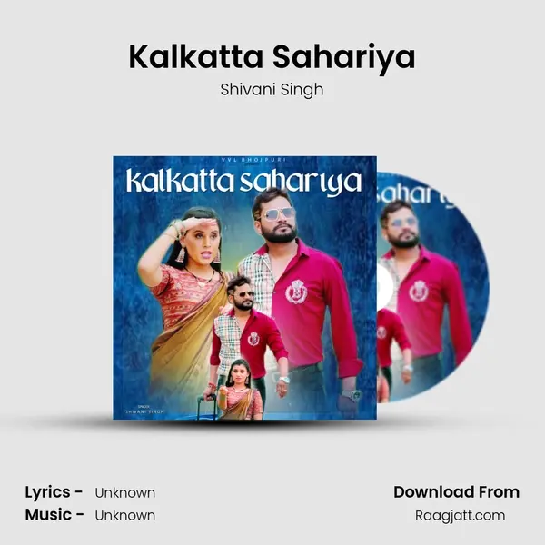 Kalkatta Sahariya - Shivani Singh album cover 