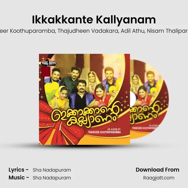 Ikkakkante Kallyanam - Thanseer Koothuparamba mp3 song