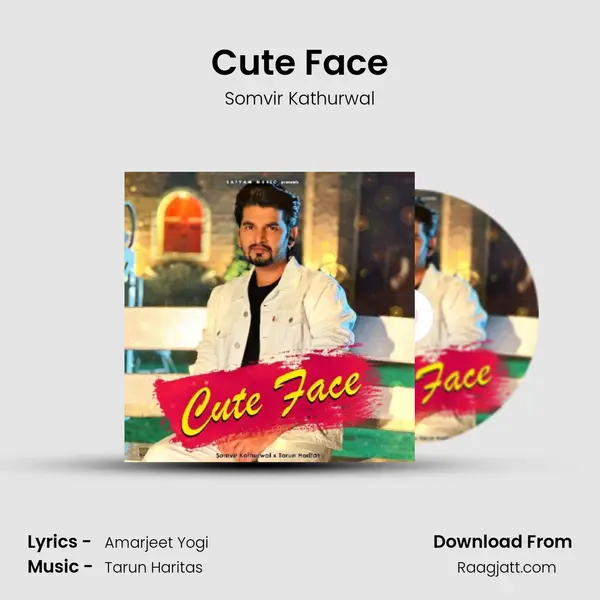 Cute Face - Somvir Kathurwal album cover 