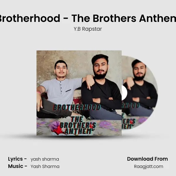 Brotherhood - The Brother's Anthem - Y.B Rapstar album cover 