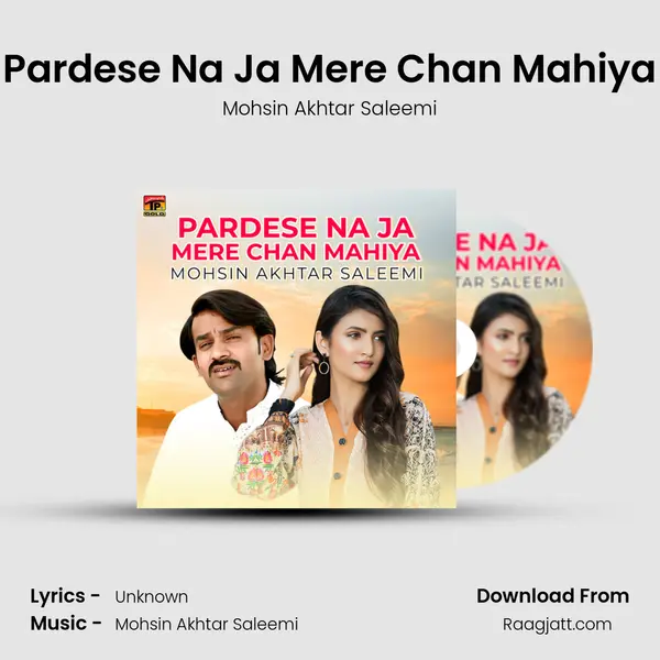 Pardese Na Ja Mere Chan Mahiya mp3 song