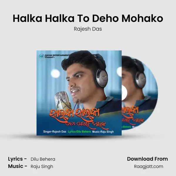 Halka Halka To Deho Mohako - Rajesh Das album cover 