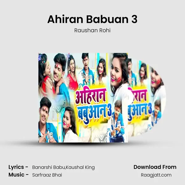 Ahiran Babuan 3 - Raushan Rohi album cover 