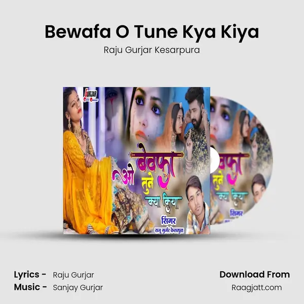 Bewafa O Tune Kya Kiya - Raju Gurjar Kesarpura album cover 