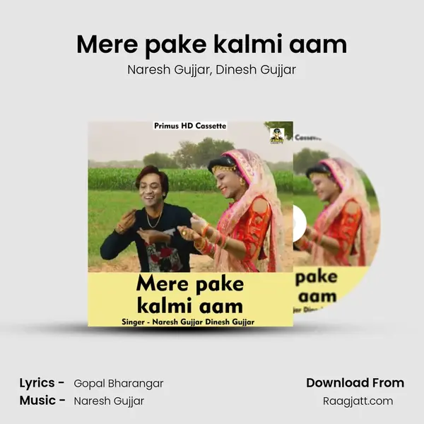 Mere pake kalmi aam - Naresh Gujjar album cover 