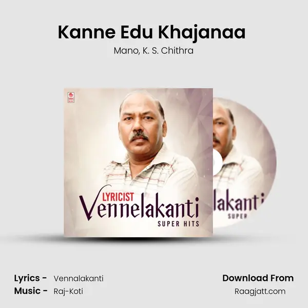 Kanne Edu Khajanaa (From 