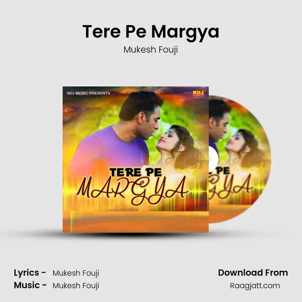 Tere Pe Margya - Mukesh Fouji album cover 