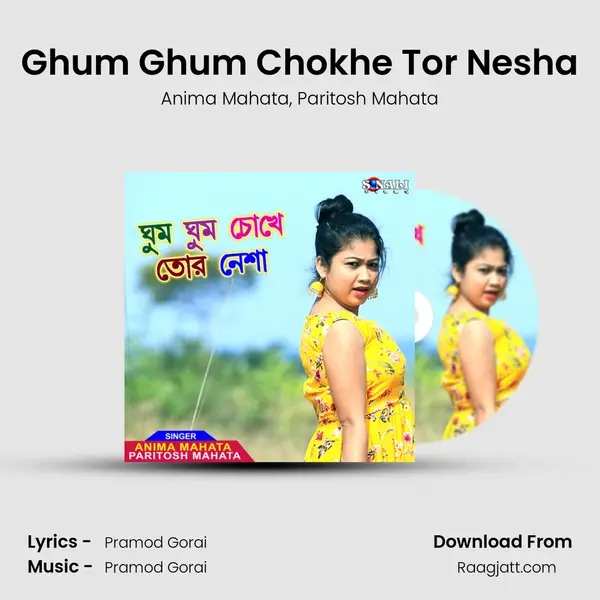 Ghum Ghum Chokhe Tor Nesha mp3 song