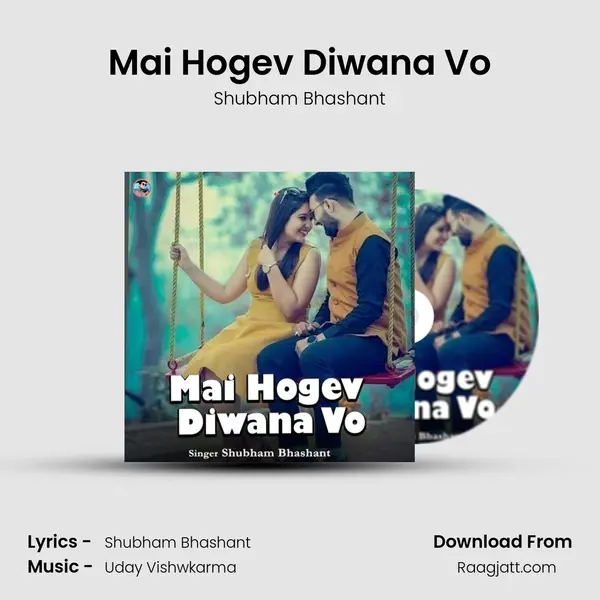 Mai Hogev Diwana Vo mp3 song