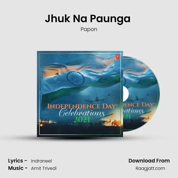 Jhuk Na Paunga (From Raid) mp3 song