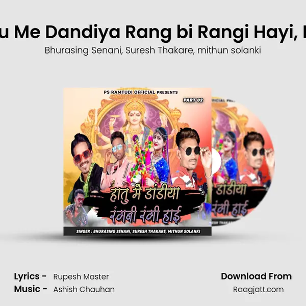 Hatu Me Dandiya Rang bi Rangi Hayi, Pt. 2 mp3 song