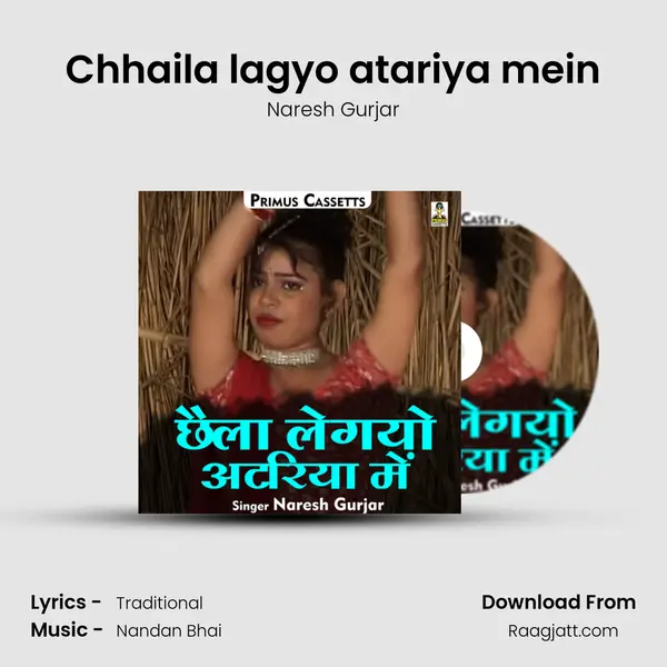 Chhaila lagyo atariya mein mp3 song