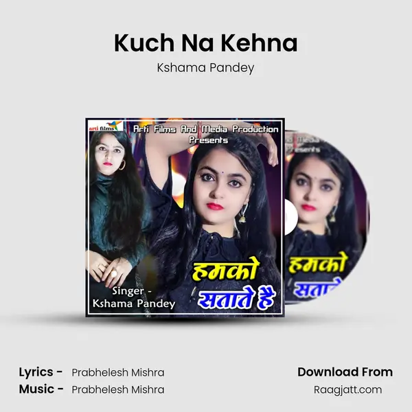 Kuch Na Kehna mp3 song