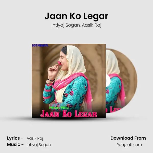 Jaan Ko Legar - Intiyaj Sogan album cover 