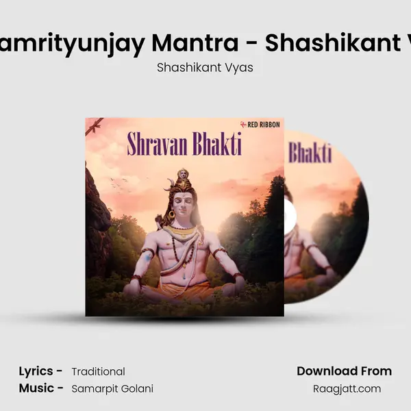 Mahamrityunjay Mantra - Shashikant Vyas mp3 song