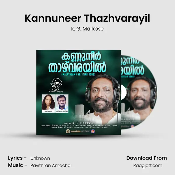 Kannuneer Thazhvarayil - K. G. Markose mp3 song