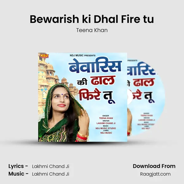 Bewarish ki Dhal Fire tu - Teena Khan album cover 