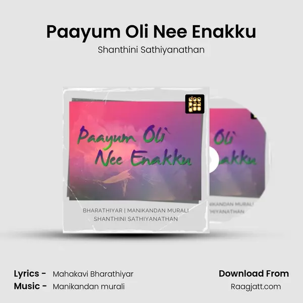 Paayum Oli Nee Enakku - Shanthini Sathiyanathan mp3 song