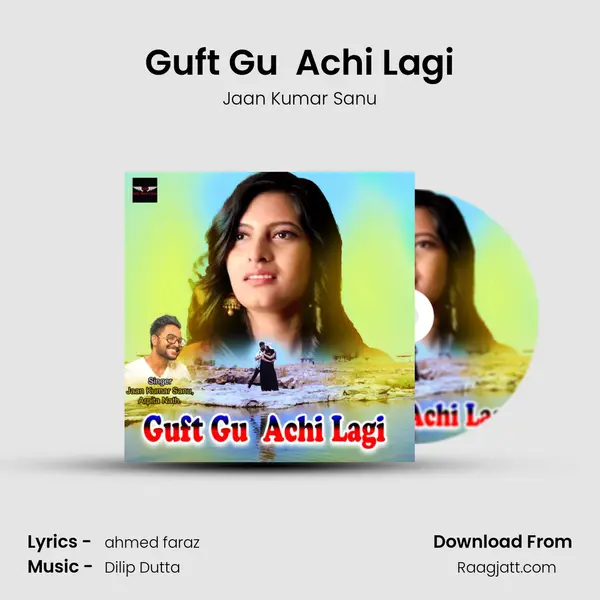 Guft Gu  Achi Lagi mp3 song