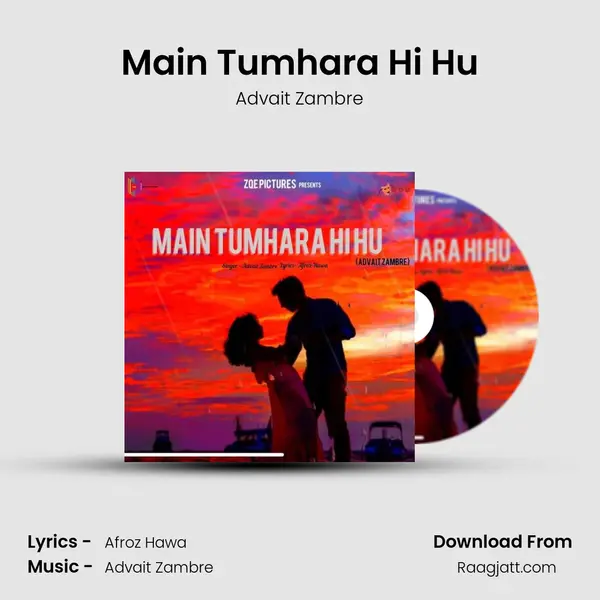 Main Tumhara Hi Hu mp3 song