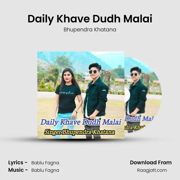 Daily Khave Dudh Malai mp3 song