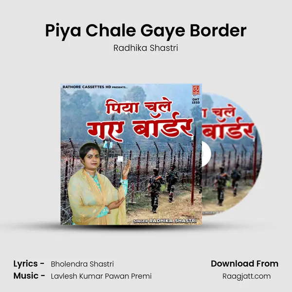 Piya Chale Gaye Border mp3 song