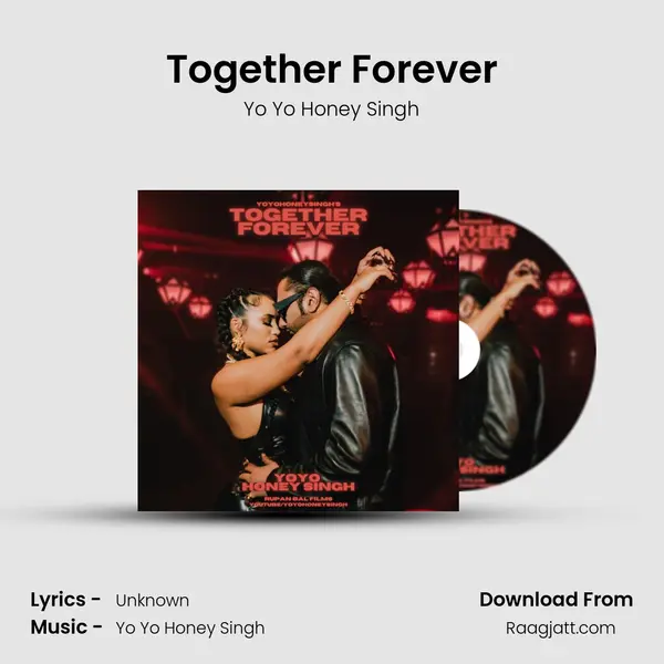 Together Forever - Yo Yo Honey Singh album cover 