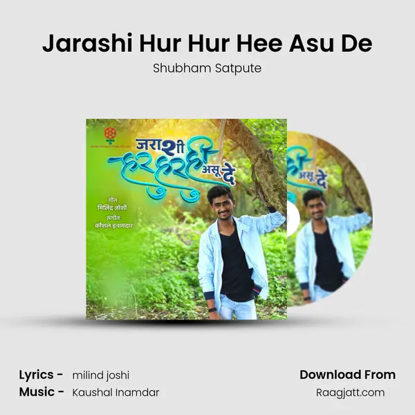 Jarashi Hur Hur Hee Asu De - Shubham Satpute mp3 song