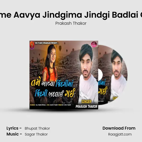 Tame Aavya Jindgima Jindgi Badlai Gai - Prakash Thakor album cover 