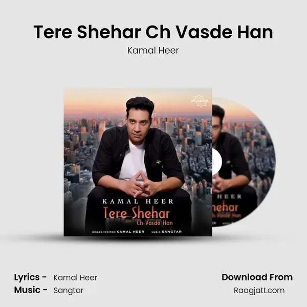 Tere Shehar Ch Vasde Han mp3 song