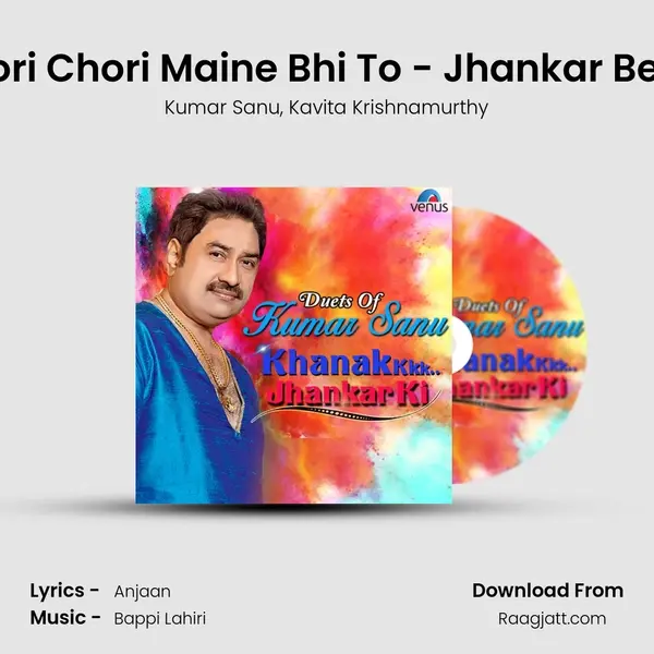 Chori Chori Maine Bhi To - Jhankar Beats - Kumar Sanu album cover 