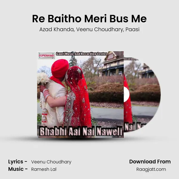 Re Baitho Meri Bus Me mp3 song